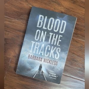 Blood On The Tracks by Barbara Nickless Paperback Book